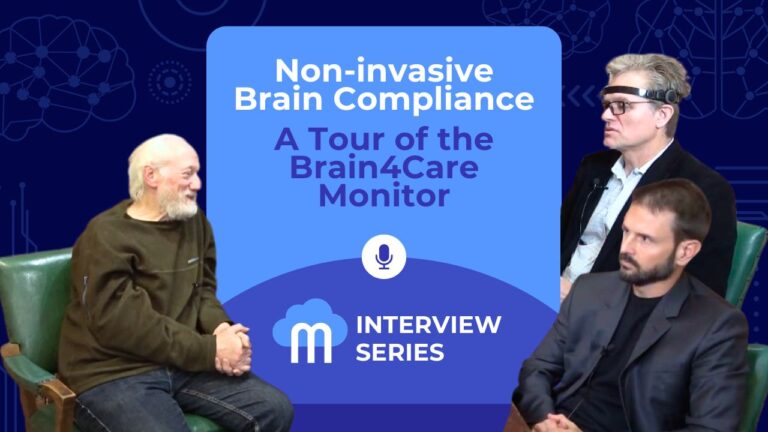 neuromonitoring interview series: Non-invasive Brain Compliance. A Tour of the Brain4Care Monitor