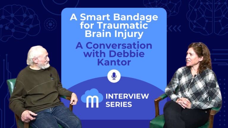 neuromonitoring interview series: A Smart Bandage for Traumatic Brain Injury. A Conversation with Debbie Kantor