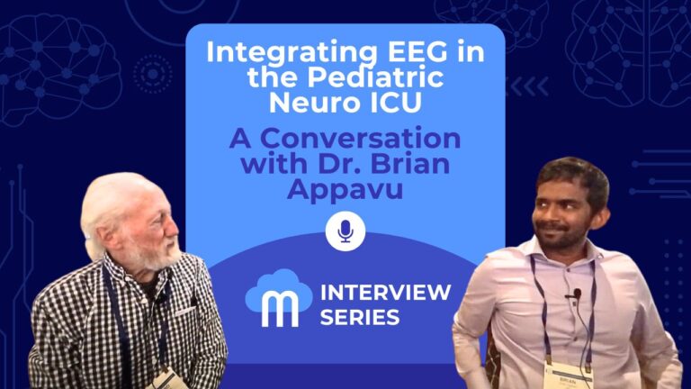 neuromonitoring interview series: Integrating EEG in the Pediatric Neuro ICU. A Conversation with Dr. Brian Appavu