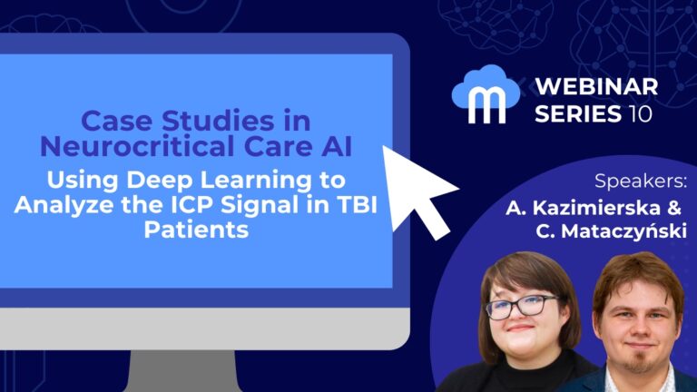 Webinar Series: Using Deep Learning to Analyze the ICP Signal in TBI Patients with speakers A. Kazimierska & C. Mataczynski