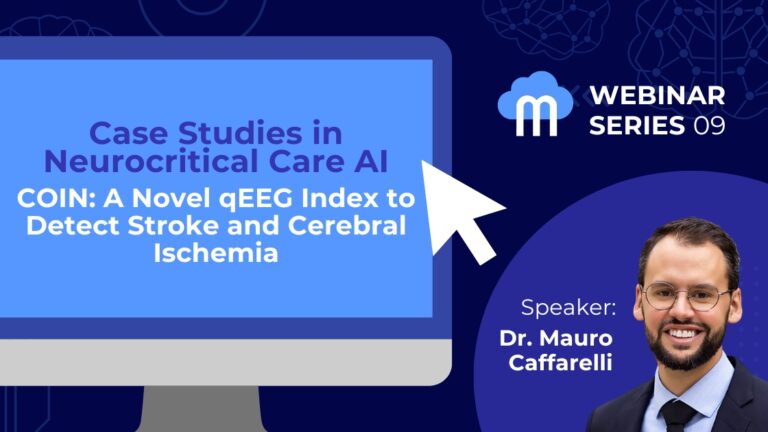 Webinar Series: COIN: A Novel qEEG Index to Detect Stroke and Cerebral Ischemia with speaker Dr. Mauro Caffarelli