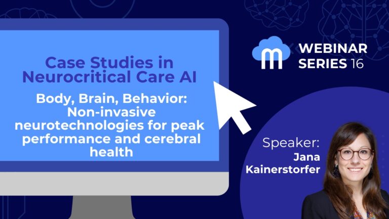 Webinar Series: Body, Brain, Behavior: Non-invasive Neurotechnologies for Peak Performance and Cerebral Health with speaker Jana Kainerstorfer