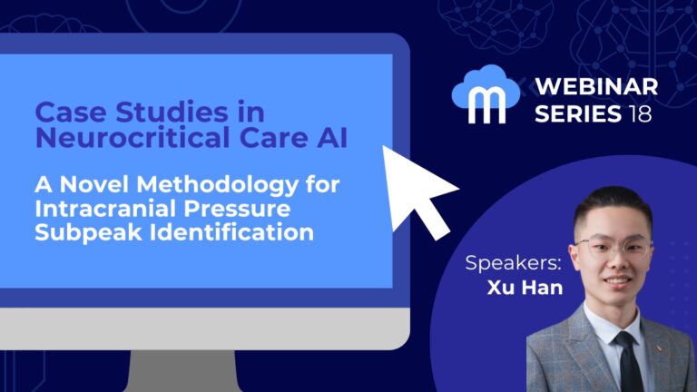Webinar Series: A Novel Methodology for Intracranial Pressure Subpeak Identification with speaker Xu Han