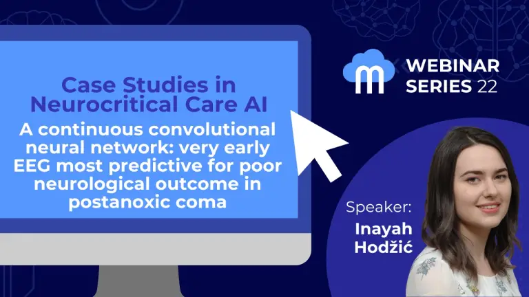 JULY 26 Webinar Series: A continuous convolutional neural network: very early EEG most predictive for poor neurological outcome in postanoxic coma